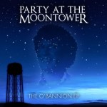 Party At The Moontower: The O’Bannion EP