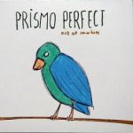 Prismo Perfect - Out Of Nowhere