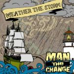man the change - weather the storm