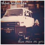 These Branches - This One's On You