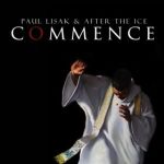 Paul Lisak and After The Ice - Commence