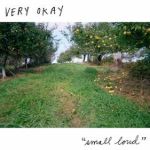 very okay - small loud