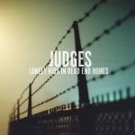 Judges - Lonely Kinds In Dead End Homes