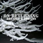on returning - dresses & dreams