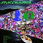 Spacewaster - Highly Efficient