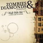 Zombies & Diamonds-Walk