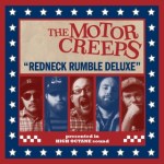 The Motor Creeps - Redneck Rumble DeLuxe