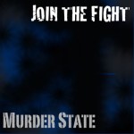 Murder State - Join The Fight