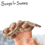 Songs For Snakes st