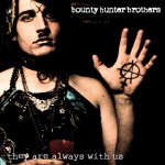 Bounty Hunter Brothers - They are Always With Us - cover