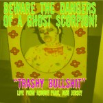 Ghost Scorpion-Trashy Bullshit